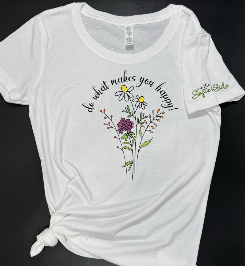 Custom Design Shirt - DO WHAT MAKES YOU HAPPY
